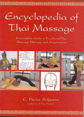 The Encyclopedia of Thai Massage - C. Pierce Salguero