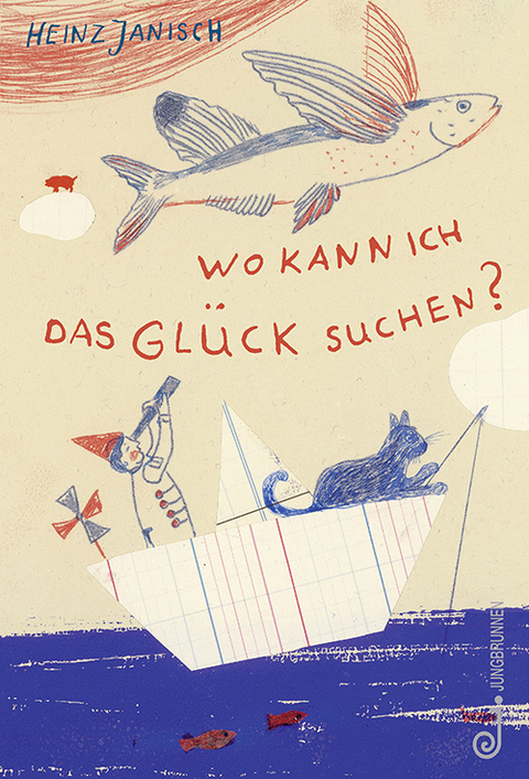 Wo kann ich das Glück suchen? - Heinz Janisch