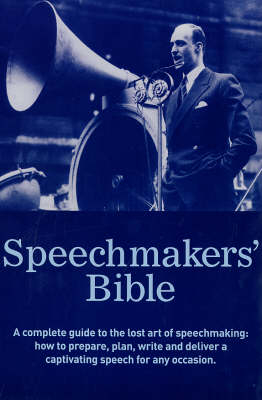 The Speechmaker's Bible - 