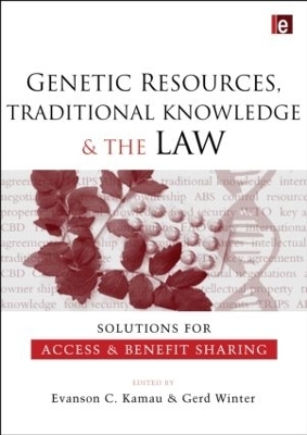 Genetic Resources, Traditional Knowledge and the Law - 