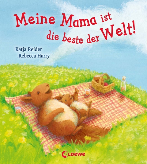 Meine Mama ist die beste der Welt! - Katja Reider