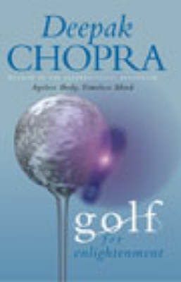 Golf for Enlightenment - Deepak Chopra