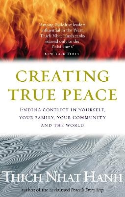 Creating True Peace - Thich Nhat Hanh