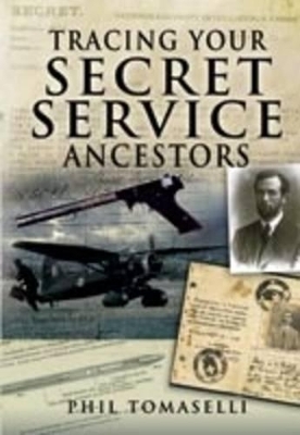 Tracing Your Secret Service Ancestors - Phil Tomaselli