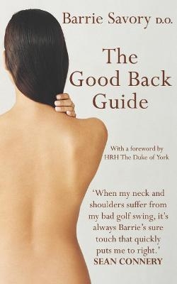 The Good Back Guide - Barrie Savory