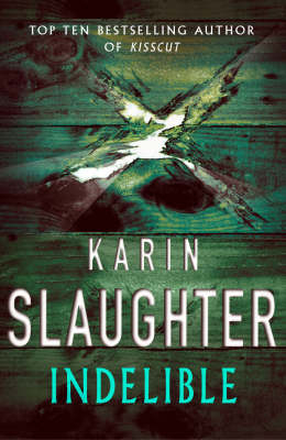 Indelible - Karin Slaughter