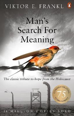 Man's Search For Meaning - Viktor E Frankl