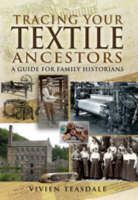 Tracing Your Textile Ancestors - Vivien Teasdale