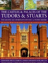 Castles and Palaces of the Tudors and Stuarts - Charles Phillips