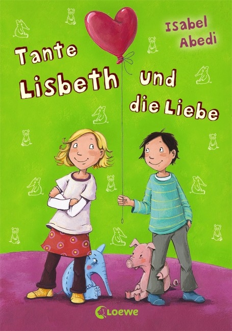 Tante Lisbeth und die Liebe - Isabel Abedi