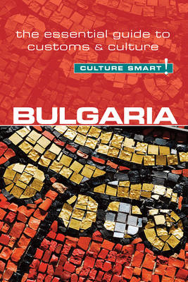 Bulgaria - Culture Smart! - Juliana Tzvetkova