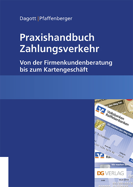 Praxishandbuch Zahlungsverkehr - Marc-Philipp Dagott, Kay Pfaffenberger