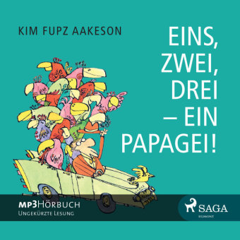 Eins, zwei, drei - ein Papagei!, 1 Audio-CD - Kim F. Aakeson