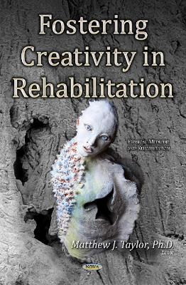 Fostering Creativity in Rehabilitation - 