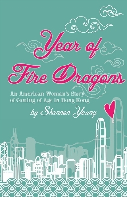 Year of Fire Dragons - Shannon Young