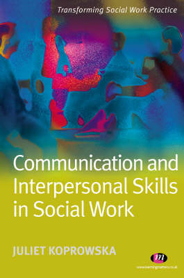 Communication and Interpersonal Skills in Social Work - Juliet Koprowska