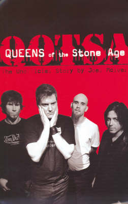 "Queens of the Stone Age" - Joel McIver