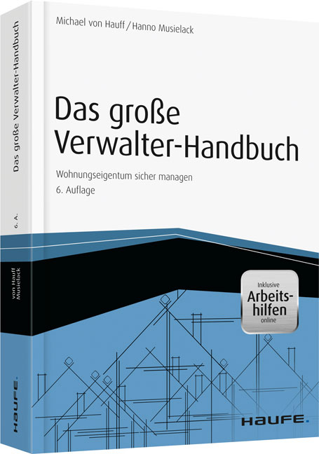 Das große Verwalter-Handbuch - inkl. Arbeitshilfen online - Michael Hauff, Hanno Musielack