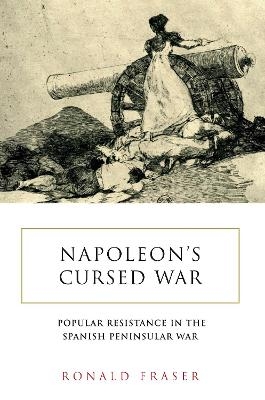 Napoleon's Cursed War - Ronald Fraser