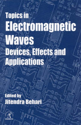 Topics in Electromagnetic Waves - Jitender Behari