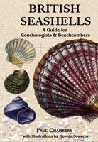 British Seashells: a Guide for Conchologists and Beachcombers - Paul Chambers, George Sowerby