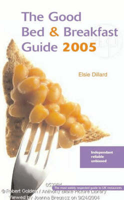 The Good Bed and Breakfast Guide - Elsie Dillard