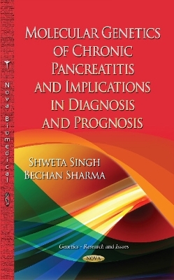 Molecular Genetics of Chronic Pancreatitis - Shweta Sinha, B Sharma