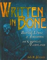 Written in Bone -  Sally M. Walker