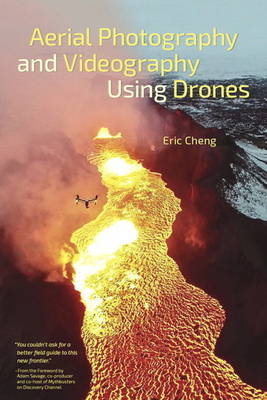 Aerial Photography and Videography Using Drones - Eric Cheng