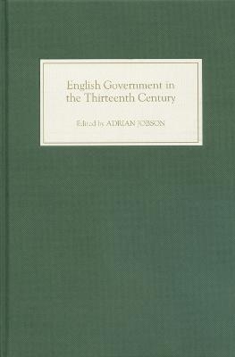 English Government in the Thirteenth Century - 