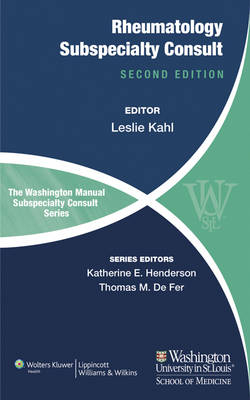 Washington Manual of Rheumatology Subspecialty Consult -  Leslie Leslie Kahl Kahl