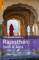 The Rough Guide to Rajasthan, Delhi and Agra - Daniel Jacobs, Gavin Thomas