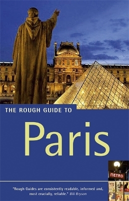 The Rough Guide to Paris  (Travel Guide eBook) - Amy K Brown, James McConnachie, Kate Baillie, Rachel Kaberry, Rough Guides