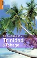 The Rough Guide to Trinidad and Tobago - Dominique De-Light, Polly Thomas