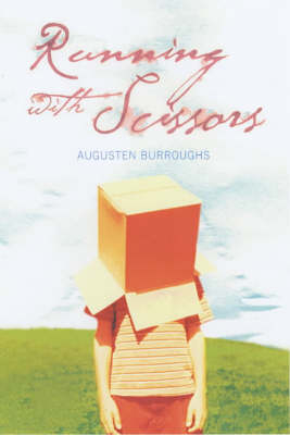 Running With Scissors - Augusten Burroughs