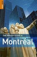 The Rough Guide to Montreal - Arabella Bowen, John Shandy Watson