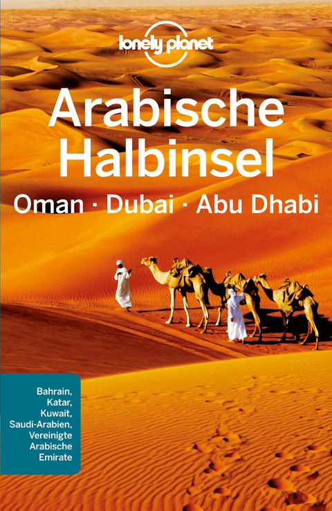 Lonely Planet Reiseführer Arabische Halbinsel, Oman, Dubai, Abu Dhabi - Lonely Planet