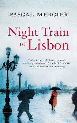 Night Train To Lisbon - Pascal Mercier