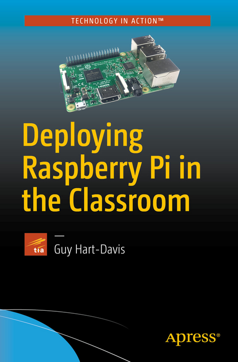 Deploying Raspberry Pi in the Classroom - Guy Hart-Davis