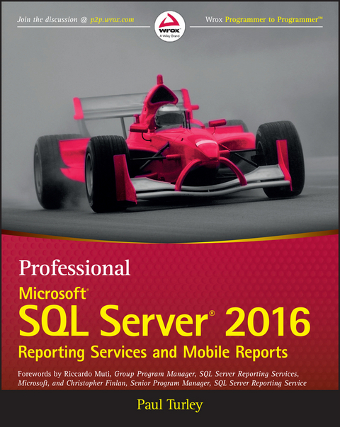 Professional Microsoft SQL Server 2016 Reporting Services and Mobile Reports -  Paul Turley