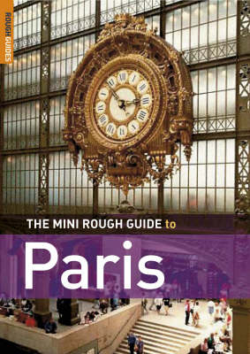 The Mini Rough Guide to Paris - Ruth Blackmore, James McConnachie