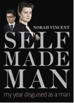 Self-Made Man - Norah Vincent