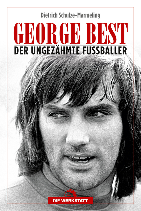 George Best - Dietrich Schulze-Marmeling