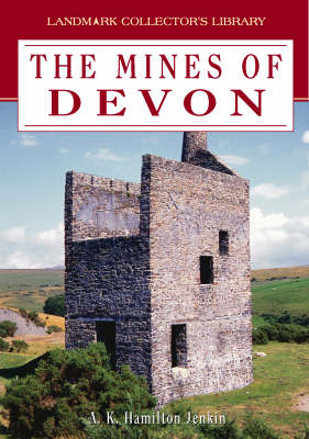 Mines of Devon - A. K. Hamilton Jenkins