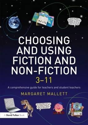 Choosing and Using Fiction and Non-Fiction 3-11 - Margaret Mallett