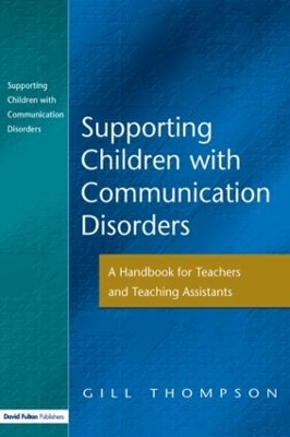 Supporting Communication Disorders - Gill Thompson