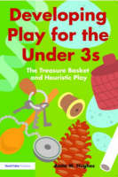 Developing Play for the Under 3s - Anita M. Hughes