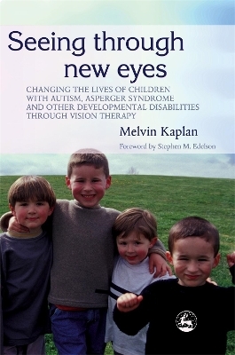 Seeing Through New Eyes - Melvin Kaplan