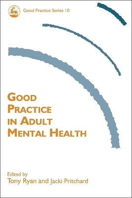 Good Practice in Adult Mental Health - 