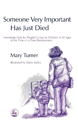 Someone Very Important Has Just Died - Mary Turner